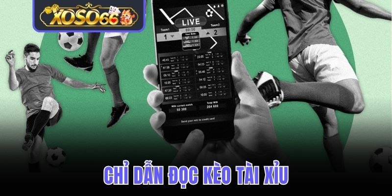Chỉ dẫn đọc kèo tài xỉu